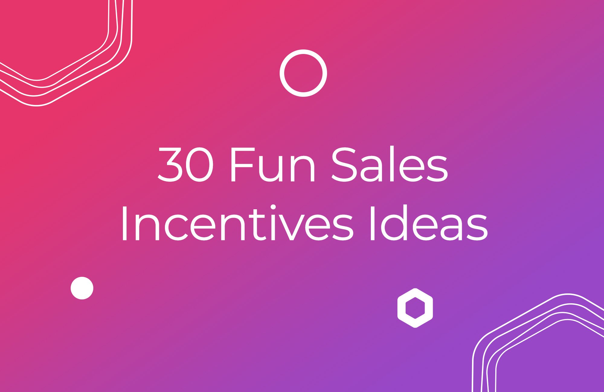 Everything to Know About the Sales Incentives